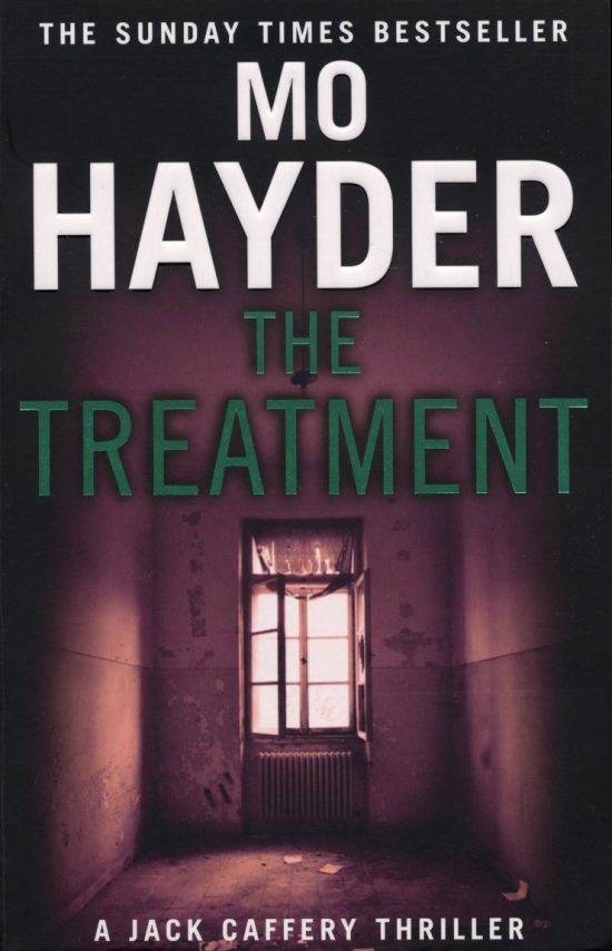 The Treatment: Featuring Jack Caffrey, star of BBC’s Wolf series. A gruesome and gripping thriller from the bestselling author