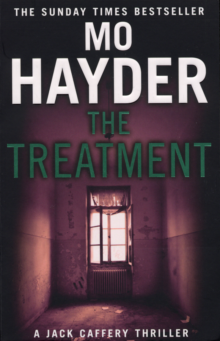 The Treatment: Featuring Jack Caffrey, star of BBC’s Wolf series. A gruesome and gripping thriller from the bestselling author