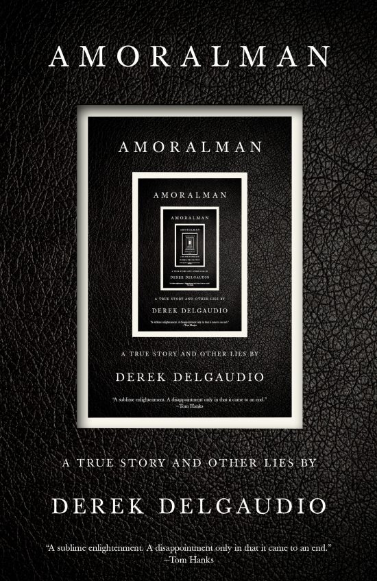 AMORALMAN: A True Story and Other Lies