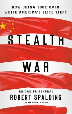 Stealth War: How China Took Over While America's Elite Slept