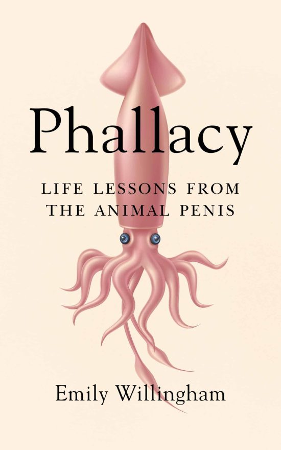 Phallacy: Life Lessons from the Animal Penis