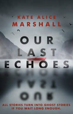 Our Last Echoes