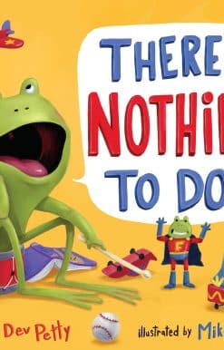 There's Nothing to Do!