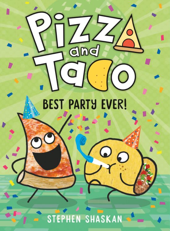 (A Graphic Novel): Pizza and Taco: Best Party Ever!