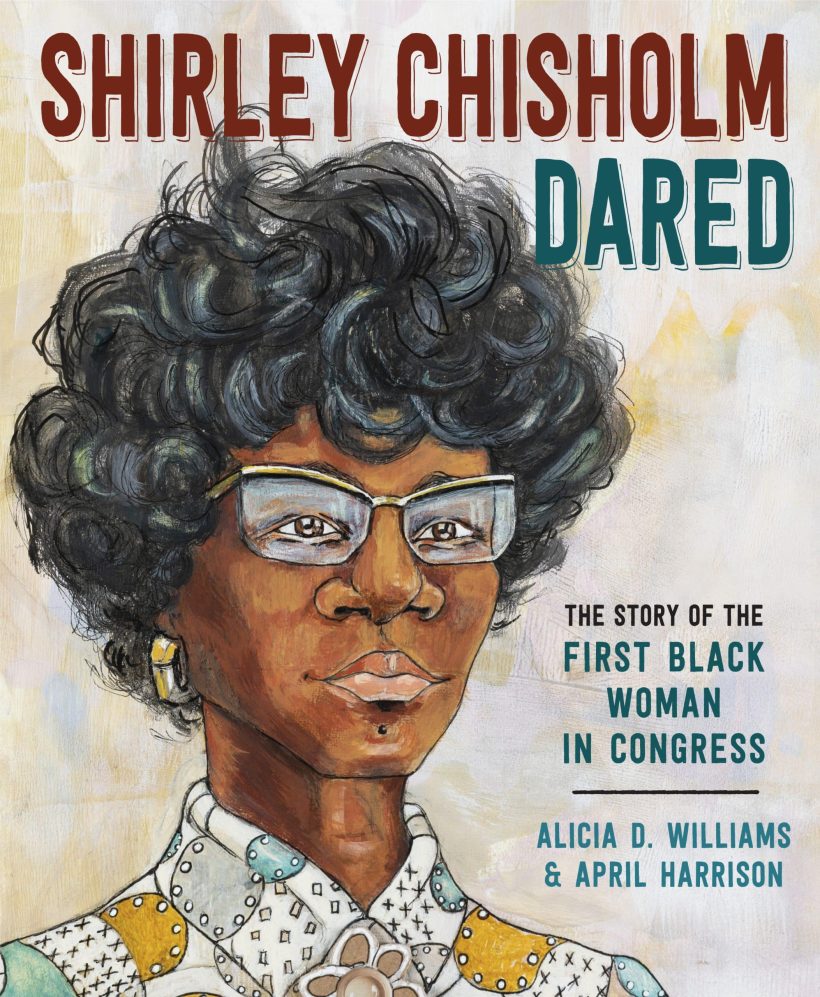 The Story of the First Black Woman in Congress: Shirley Chisholm Dared 2 The Story of the First Black Woman in Congress: Shirley Chisholm Dared