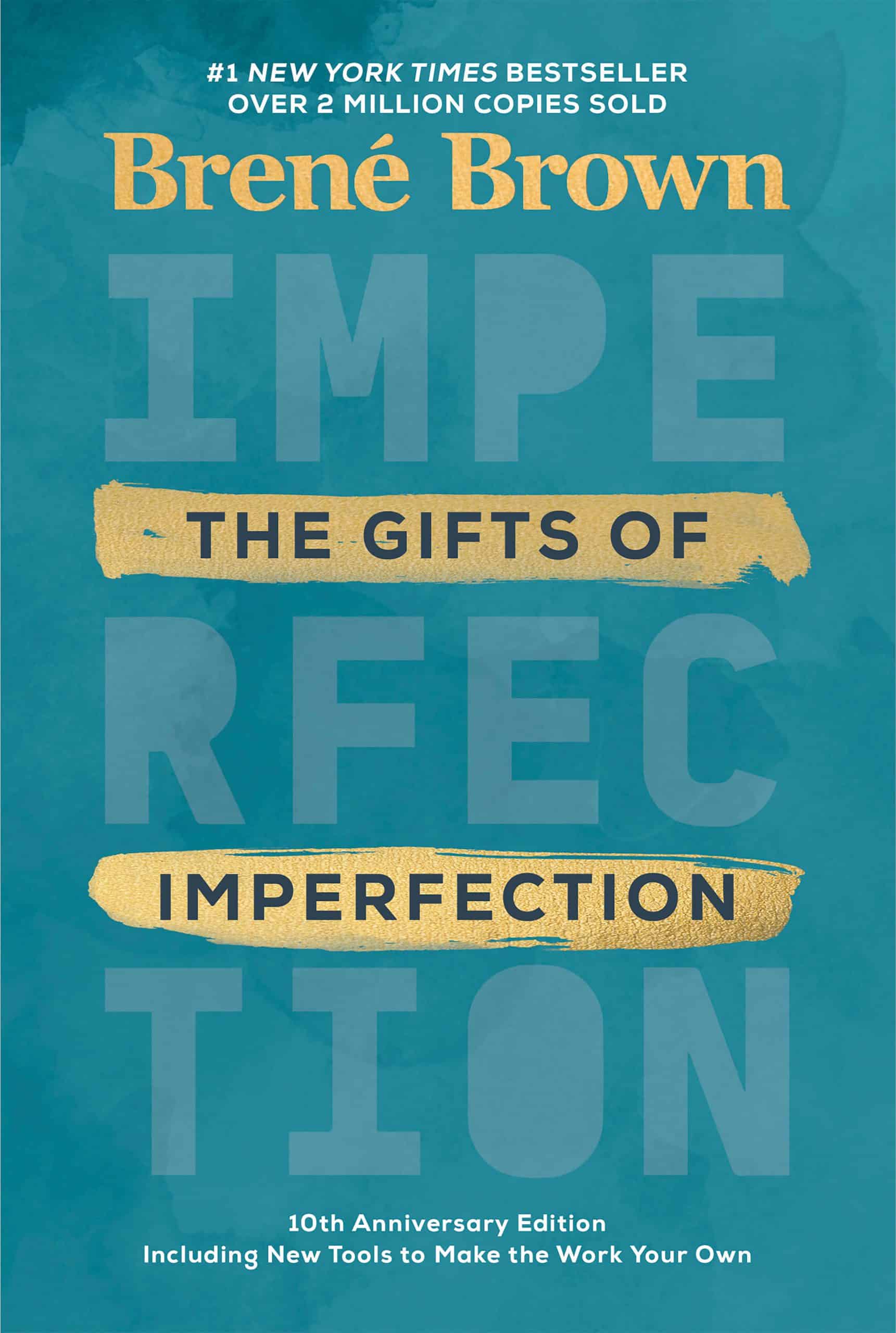 Features a new foreword and brand-new tools: The Gifts of Imperfection: 10th Anniversary Edition