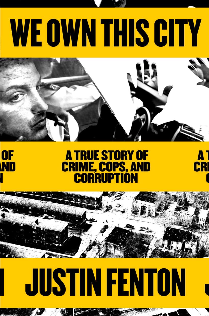 A True Story of Crime, Cops, and Corruption: We Own This City