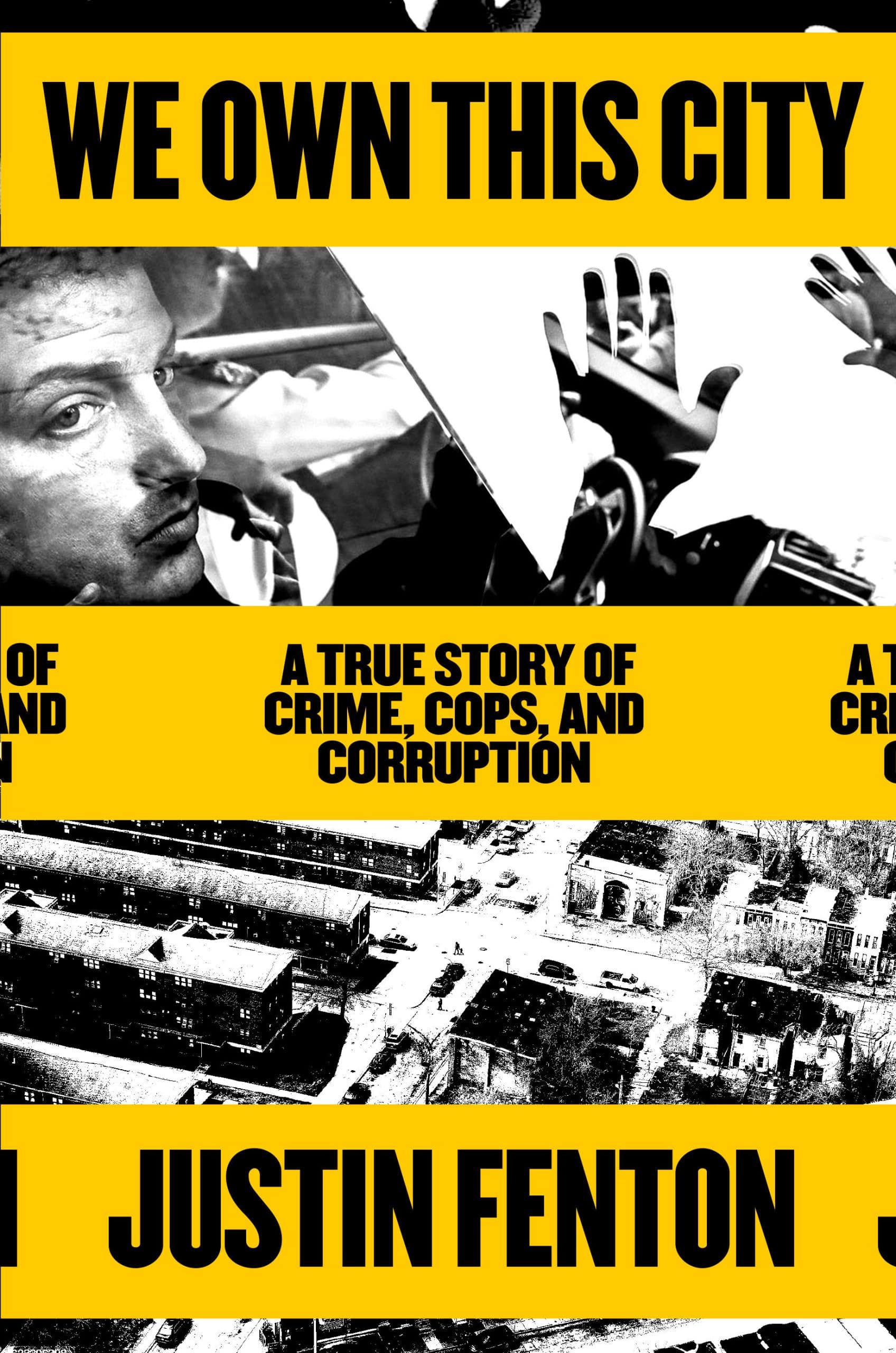 A True Story of Crime, Cops, and Corruption: We Own This City