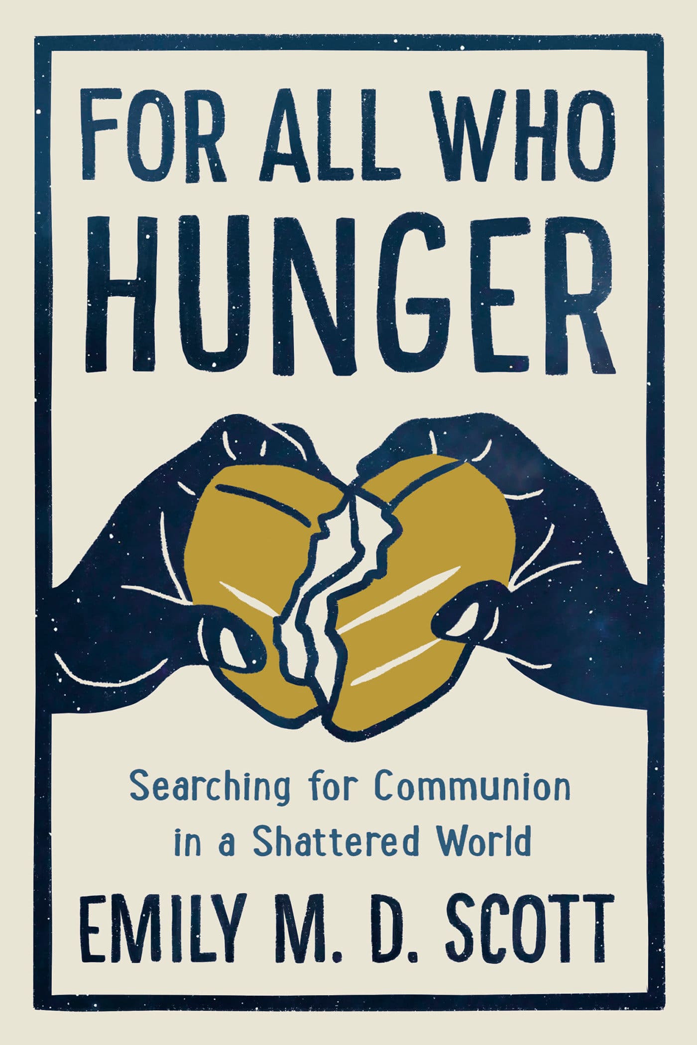 9780593135570 Searching for Communion in a Shattered World: For All Who Hunger