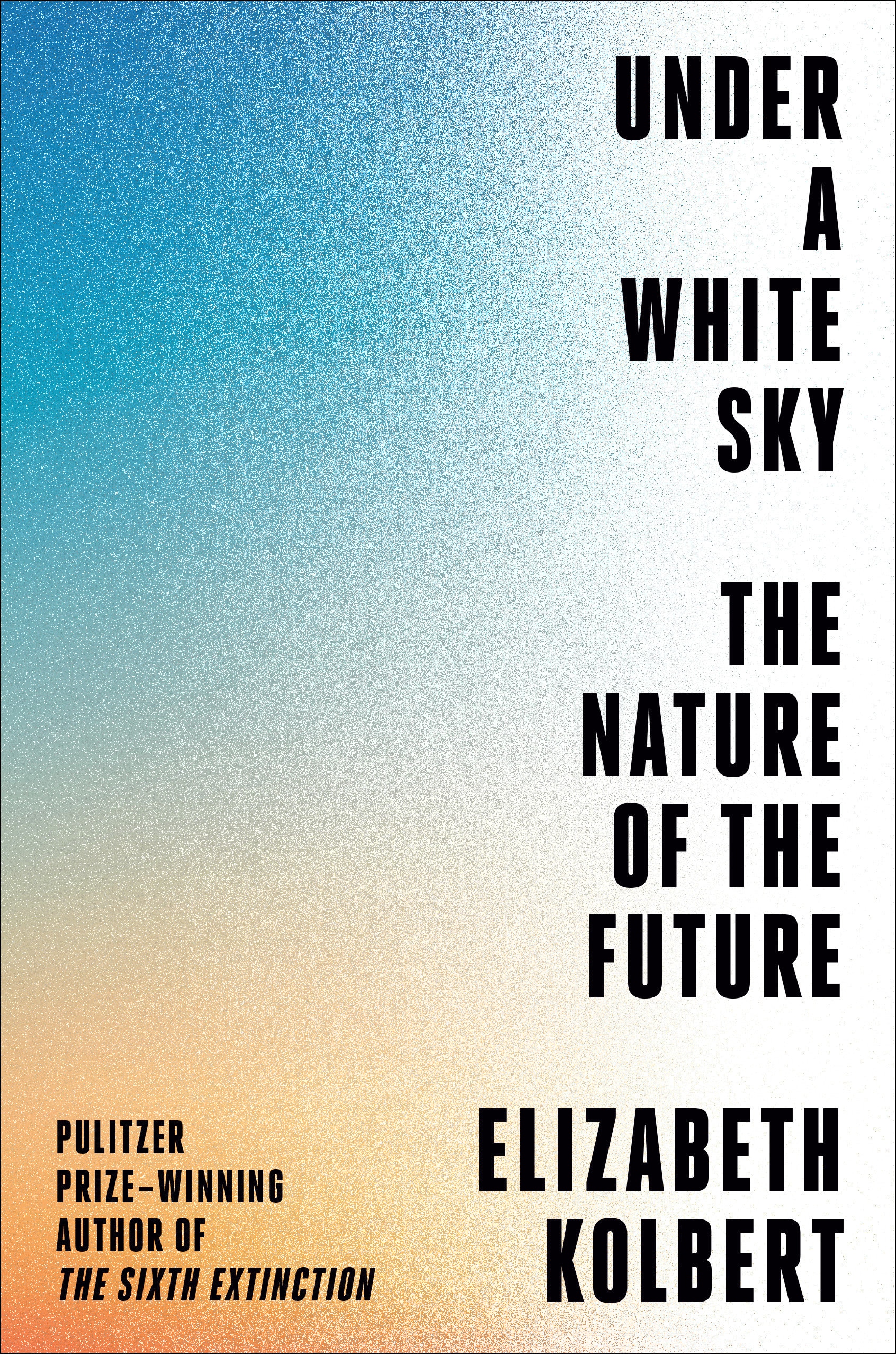 9780593136270 Under a White Sky: The Nature of the Future