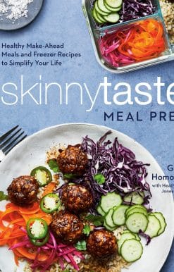 Skinnytaste Meal Prep: Healthy Make-Ahead Meals and Freezer Recipes to Simplify Your Life: A Cookbook