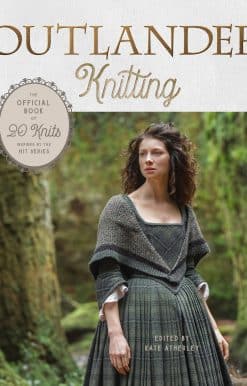 Outlander Knitting: The Official Book of 20 Knits Inspired by the Hit Series