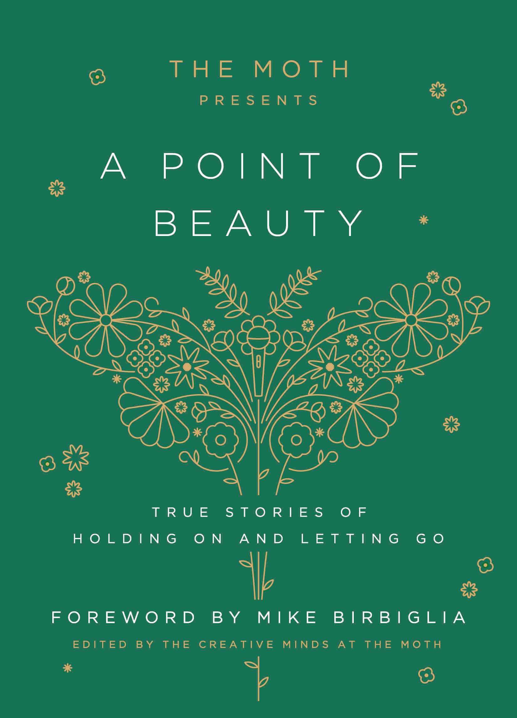 9780593139035 The Moth Presents: A Point of Beauty: True Stories of Holding On and Letting Go
