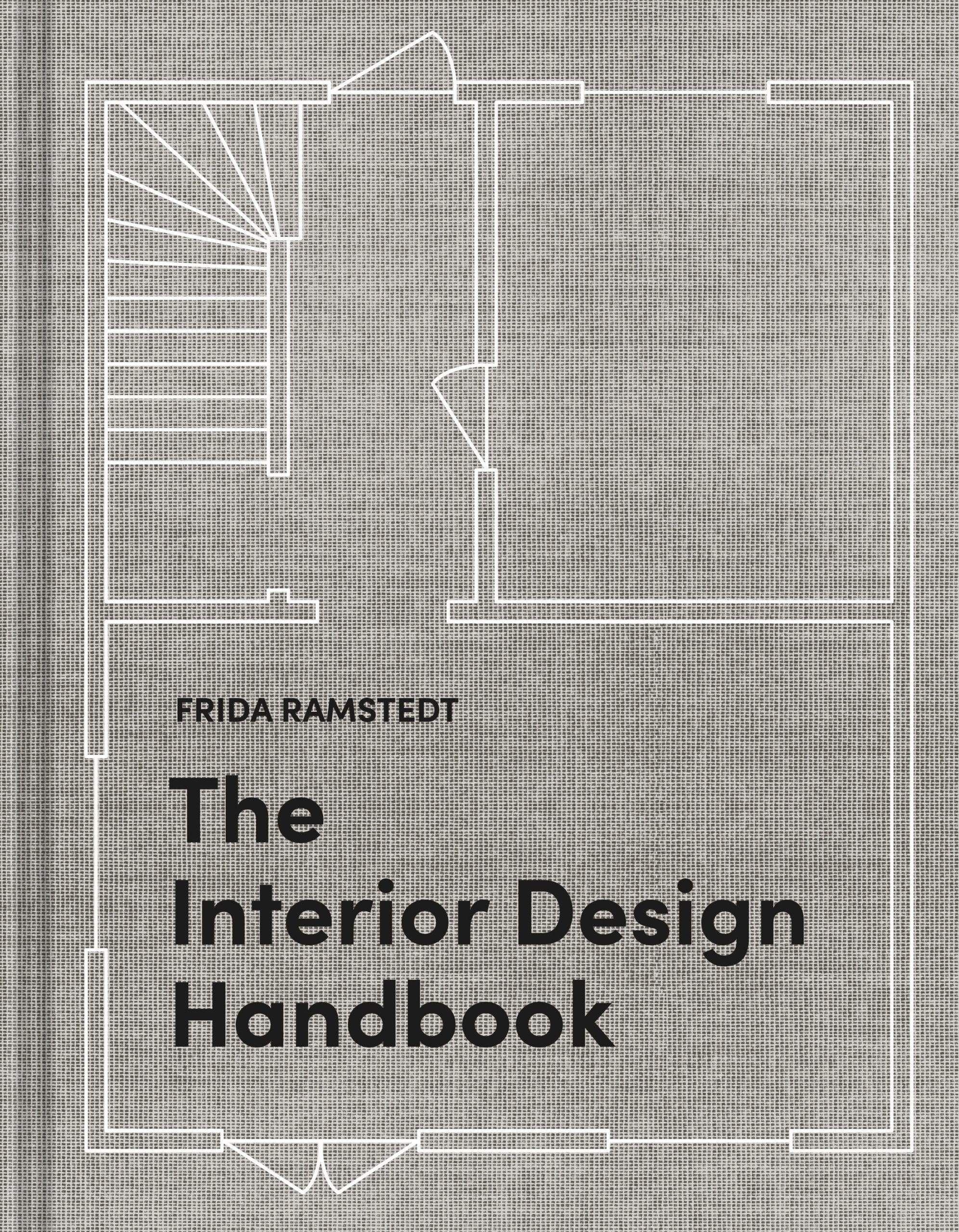 Furnish, Decorate, and Style Your Space: The Interior Design Handbook