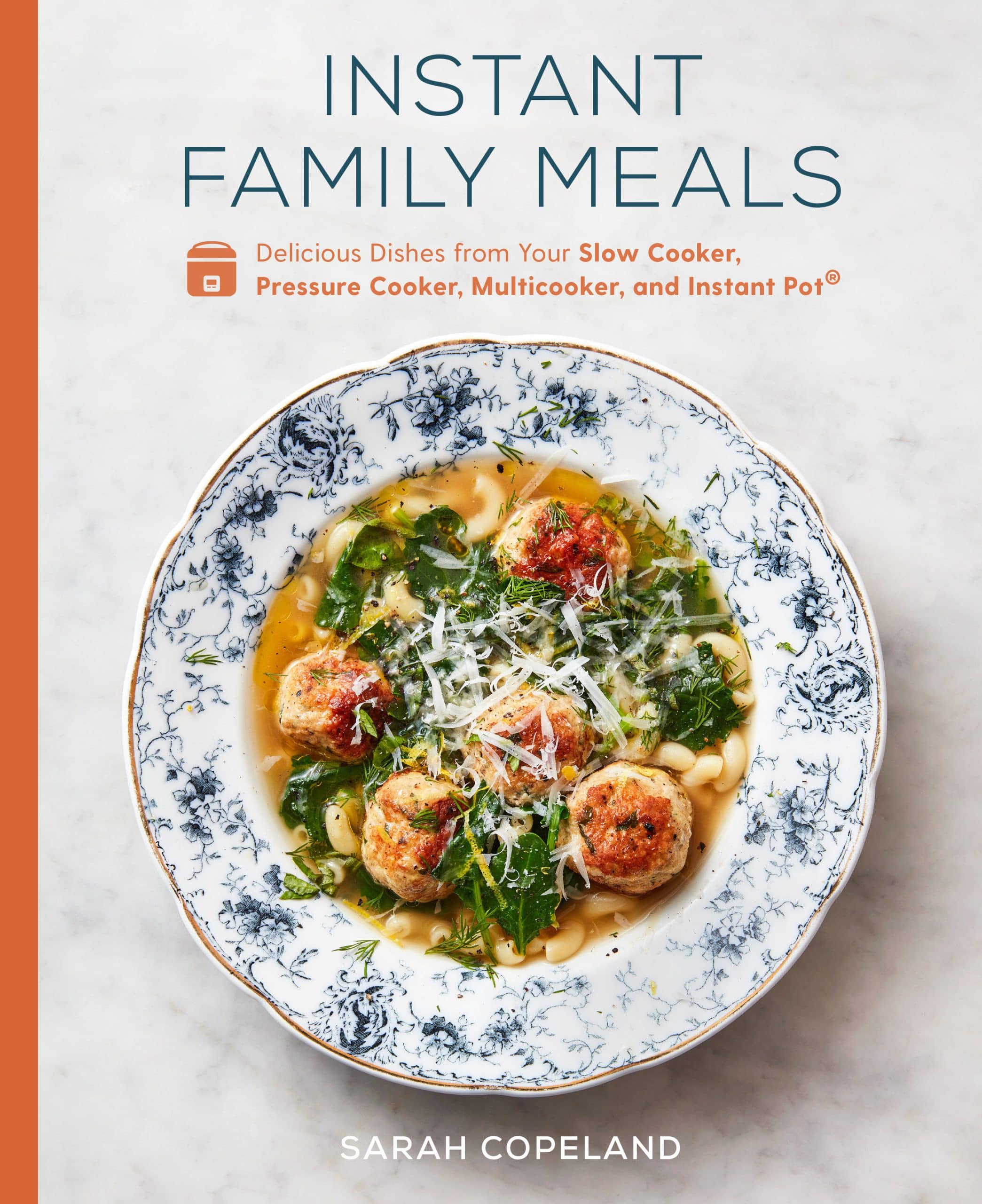 9780593139721 Instant Family Meals: Delicious Dishes from Your Slow Cooker, Pressure Cooker, Multicooker, and Instant Pot®: A Cookbook
