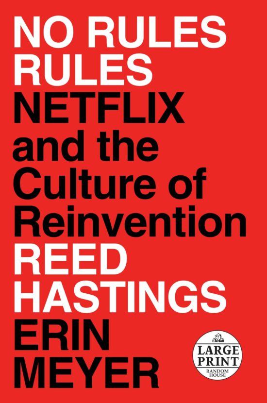 Netflix and the Culture of Reinvention: No Rules Rules