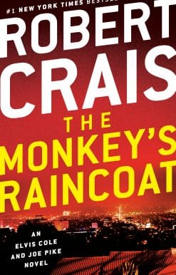 The Monkey's Raincoat: An Elvis Cole and Joe Pike Novel