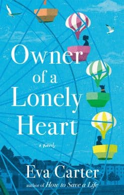 Owner of a Lonely Heart: A Novel