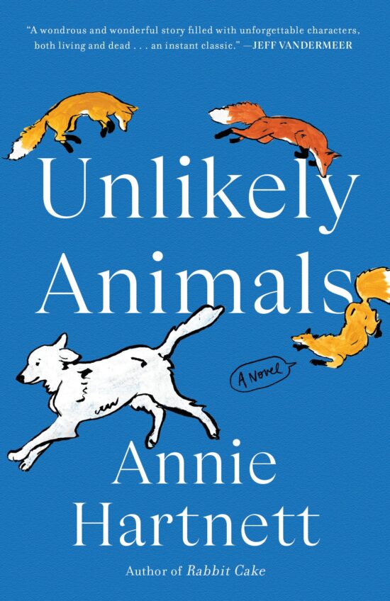 A Novel: Unlikely Animals