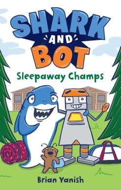 Shark and Bot #2: Sleepaway Champs: (A Graphic Novel)