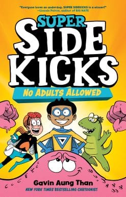 (A Graphic Novel): Super Sidekicks #1: No Adults Allowed