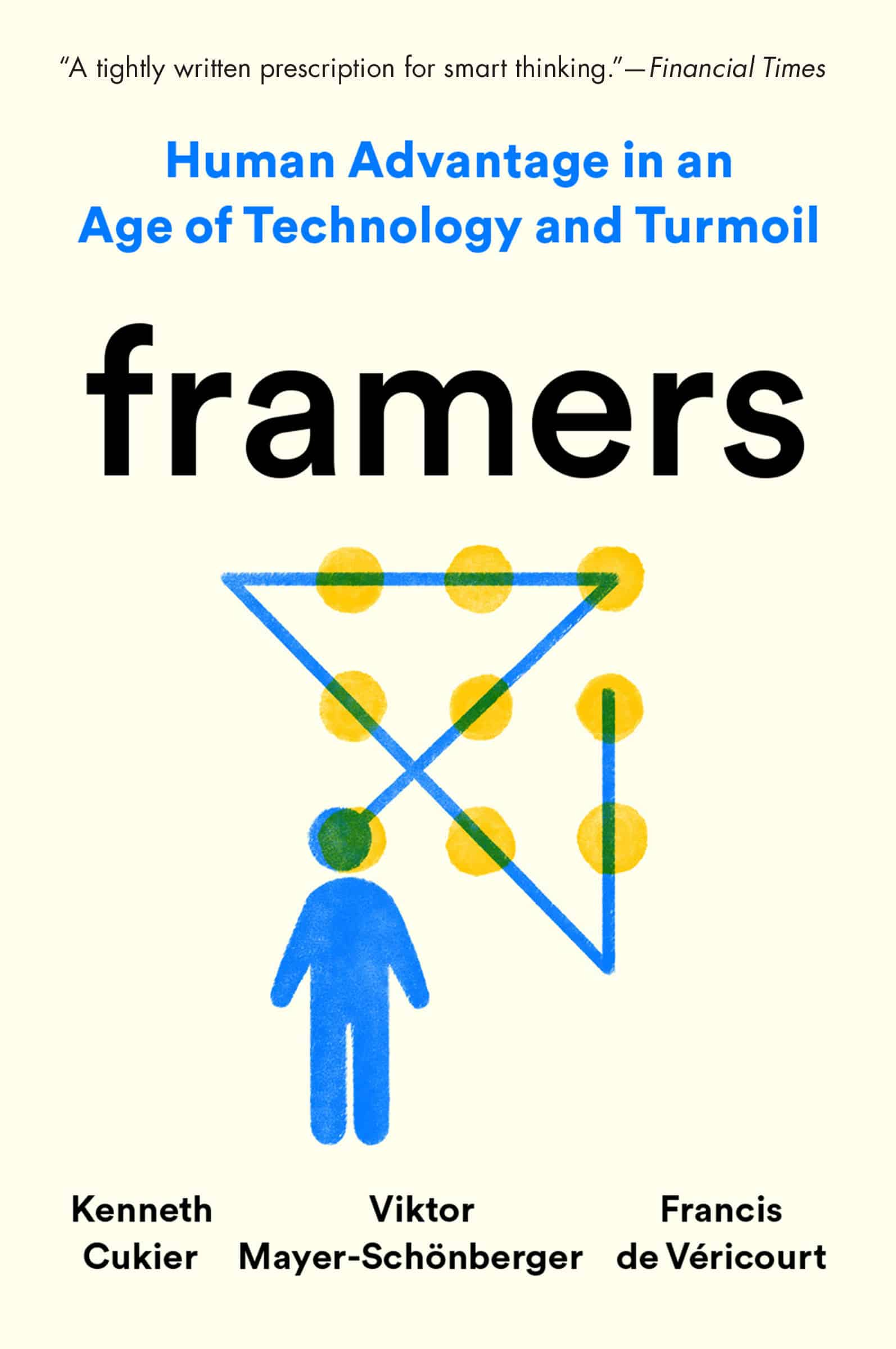 9780593182611 Framers: Human Advantage in an Age of Technology and Turmoil