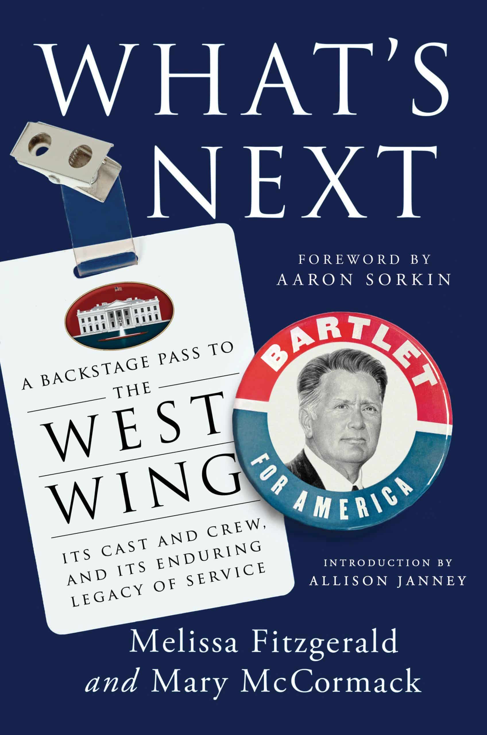 9780593184547 What's Next: A Backstage Pass to The West Wing, Its Cast and Crew, and Its Enduring Legacy of Service