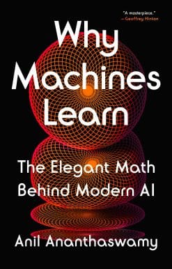 The Elegant Math Behind Modern AI: Why Machines Learn
