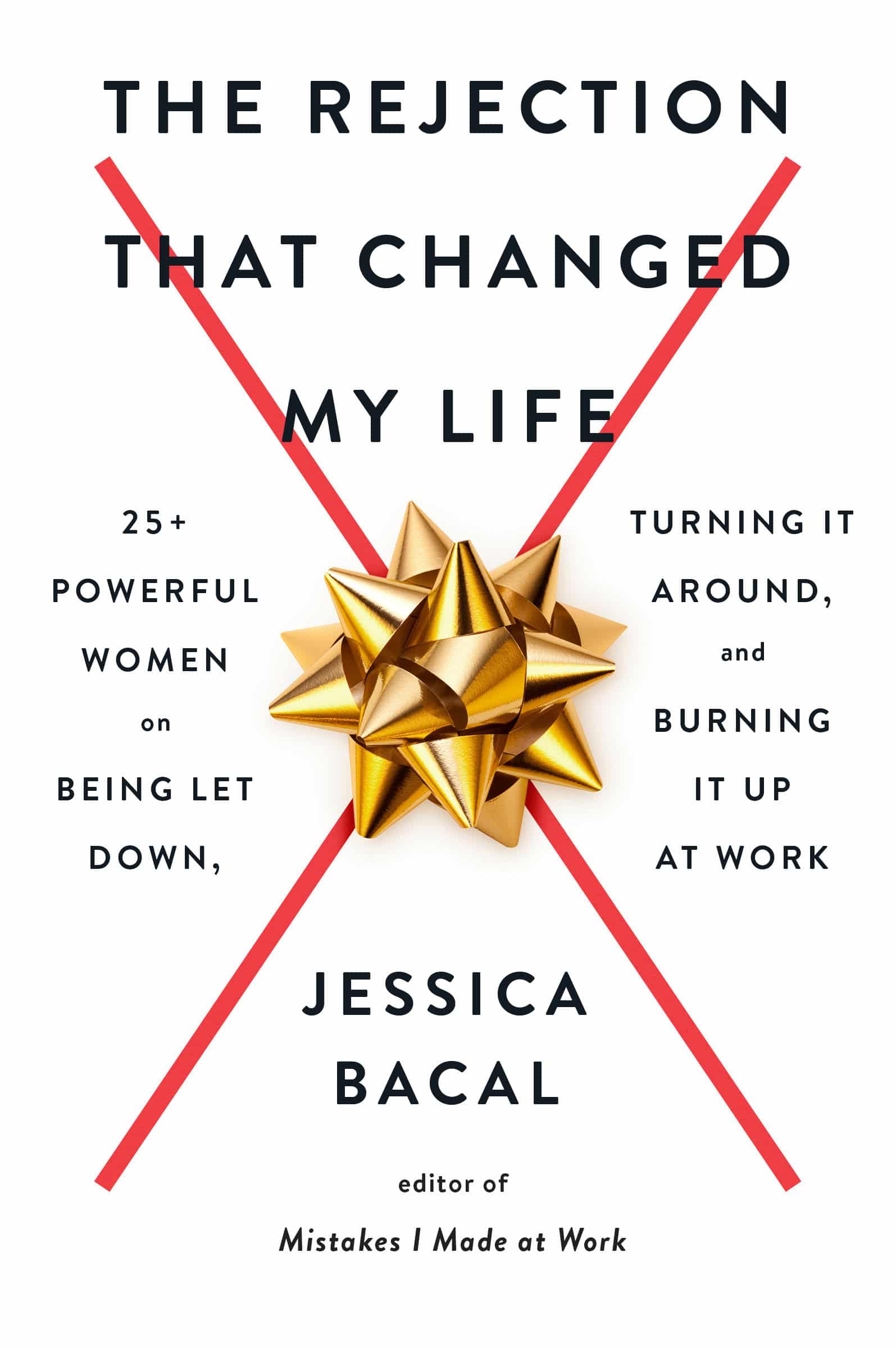 9780593187654 The Rejection That Changed My Life: 25+ Powerful Women on Being Let Down, Turning It Around, and Burning It Up at Work