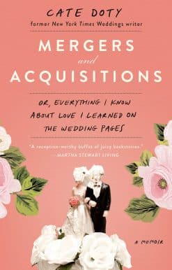 Mergers and Acquisitions: Or, Everything I Know About Love I Learned on the Wedding Pages