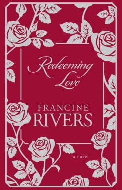 A Novel: Redeeming Love