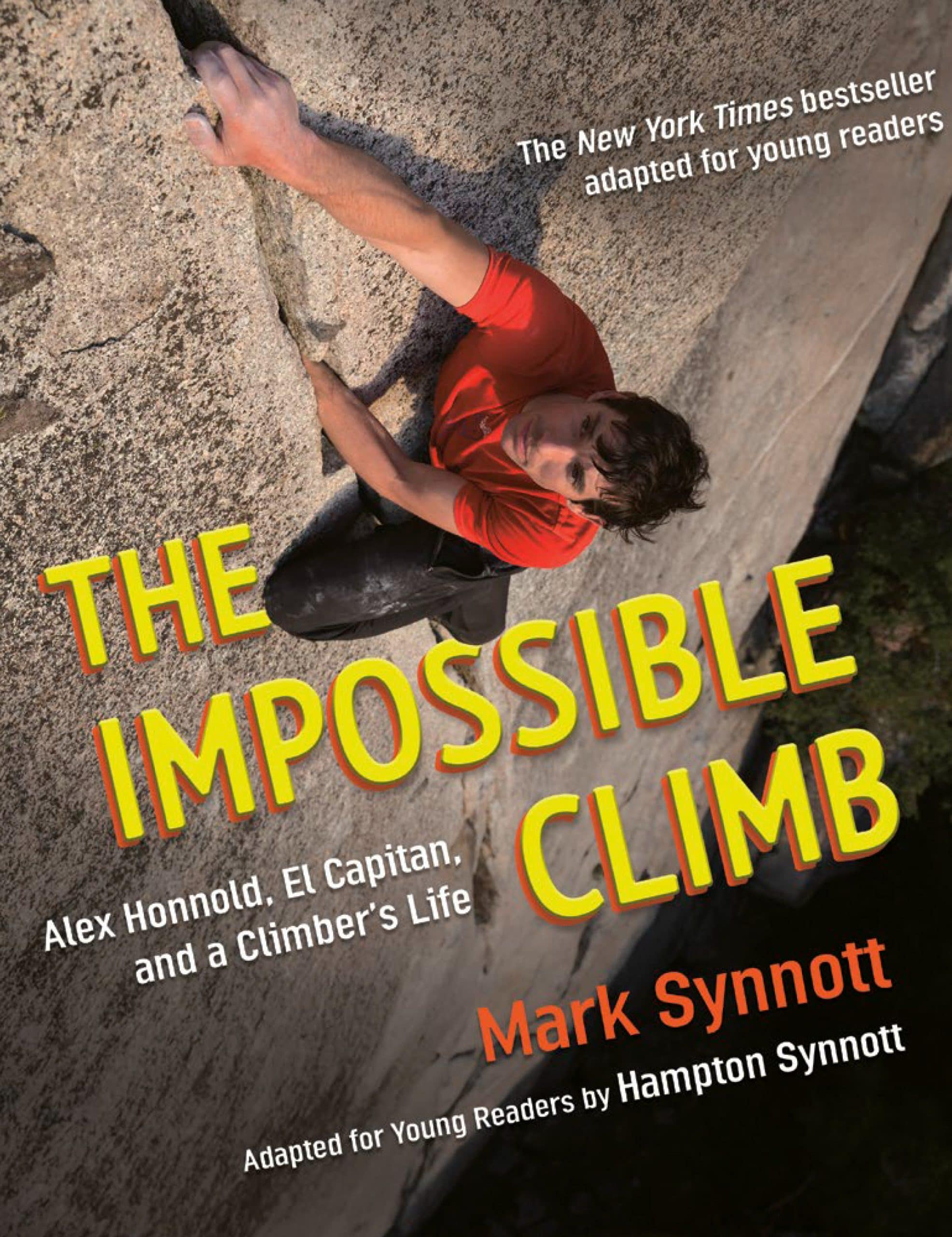 Alex Honnold, El Capitan, and a Climber's Life: The Impossible Climb (Young Readers Adaptation)