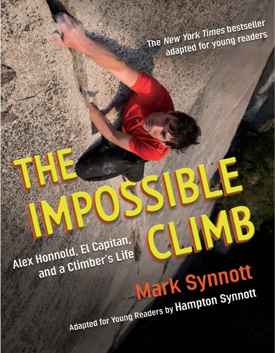 Alex Honnold, El Capitan, and a Climber's Life: The Impossible Climb (Young Readers Adaptation)