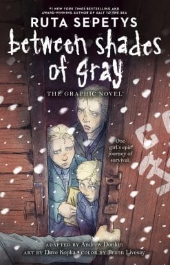 Between Shades of Gray: The Graphic Novel