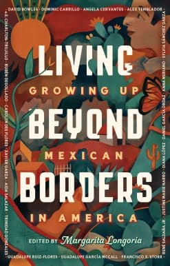 Growing up Mexican in America: Living Beyond Borders