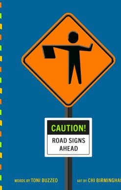 Caution! Road Signs Ahead