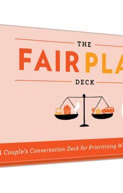 The Fair Play Deck: A Couple's Conversation Deck for Prioritizing What's Important