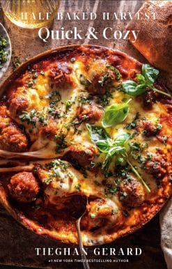 Half Baked Harvest Quick & Cozy