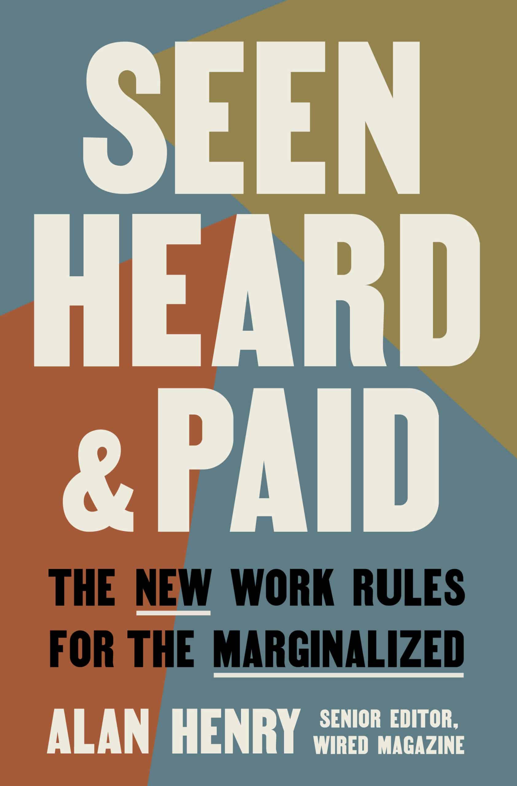 The New Work Rules for the Marginalized: Seen, Heard, and Paid