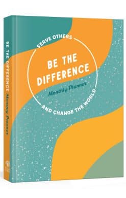 Be the Difference Monthly Planner: Serve Others and Change the World: A Guided Journal