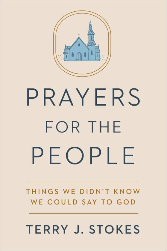 Things We Didn't Know We Could Say to God: Prayers for the People