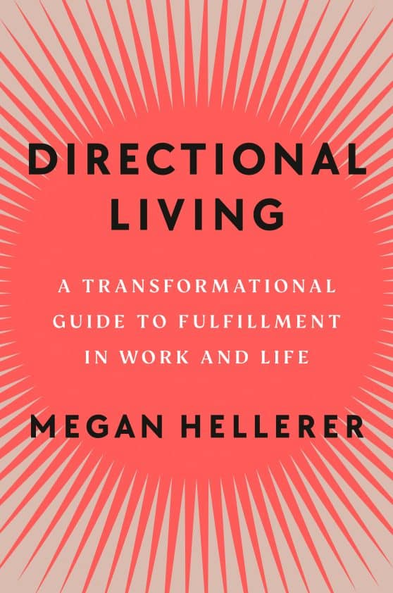 Directional Living: A Transformational Guide to Fulfillment in Work and Life