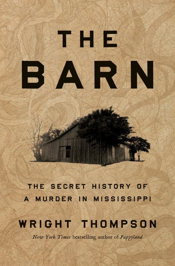 The Secret History of a Murder in Mississippi: The Barn