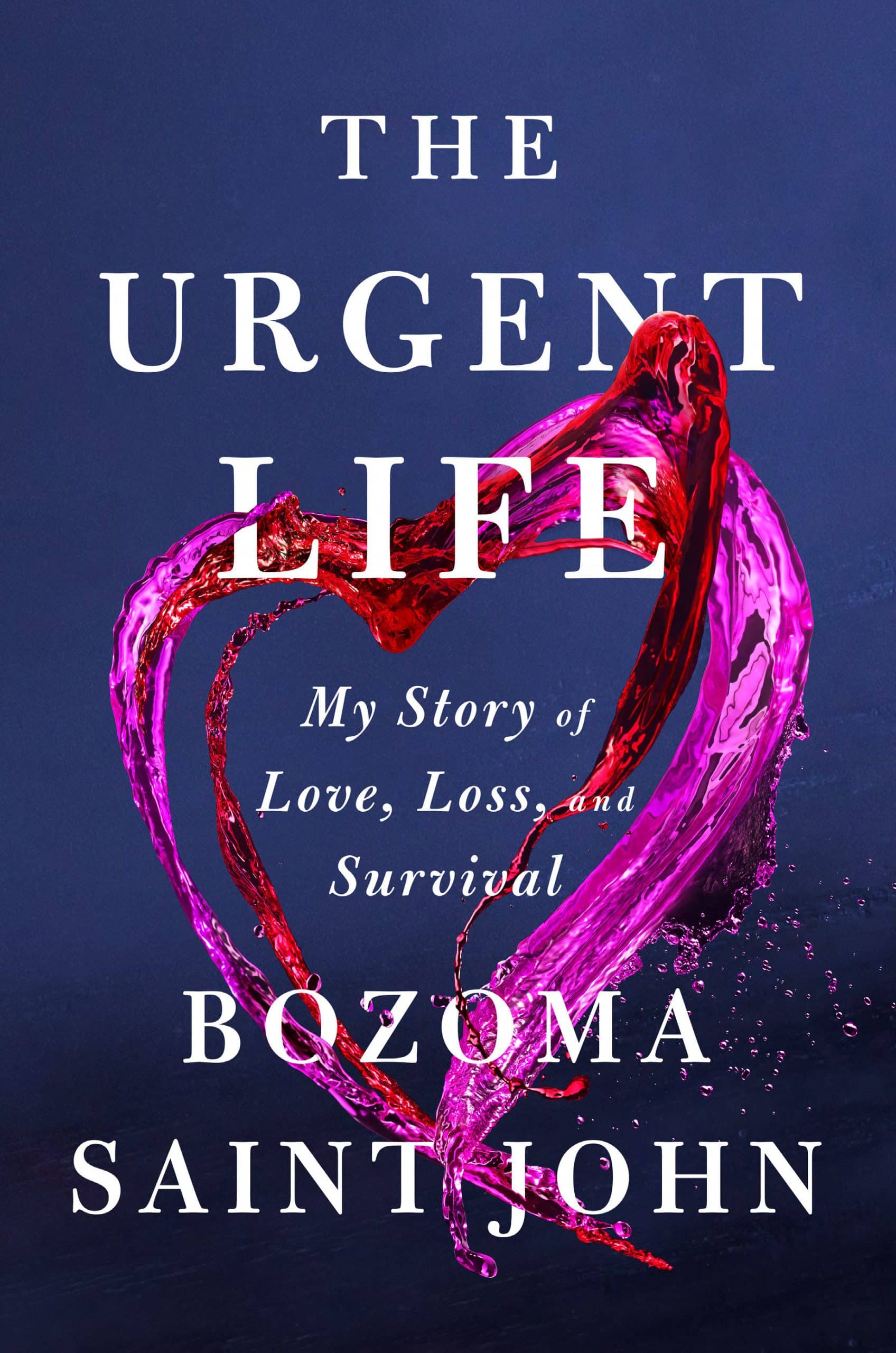 My Story of Love, Loss, and Survival: The Urgent Life