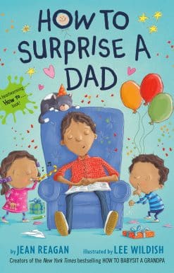 How to Surprise a Dad: A Book for Dads and Kids