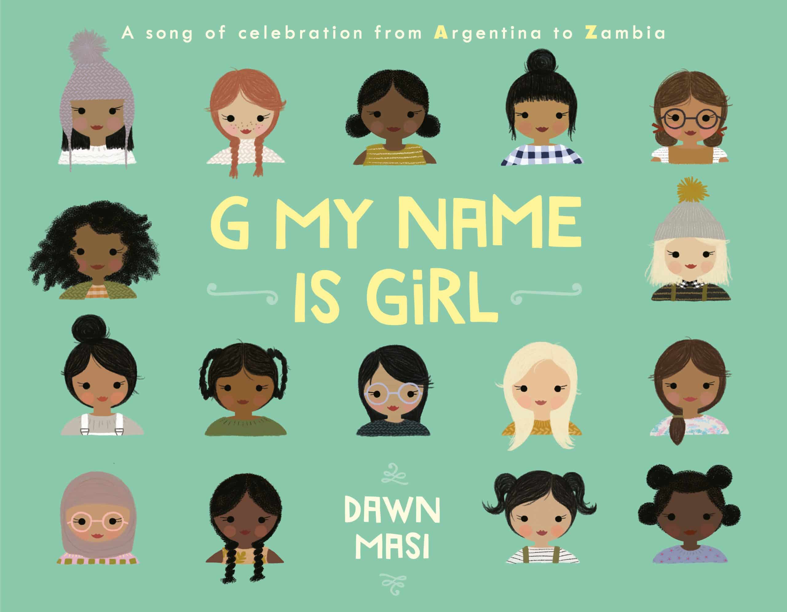 A Song of Celebration from Argentina to Zambia: G My Name Is Girl