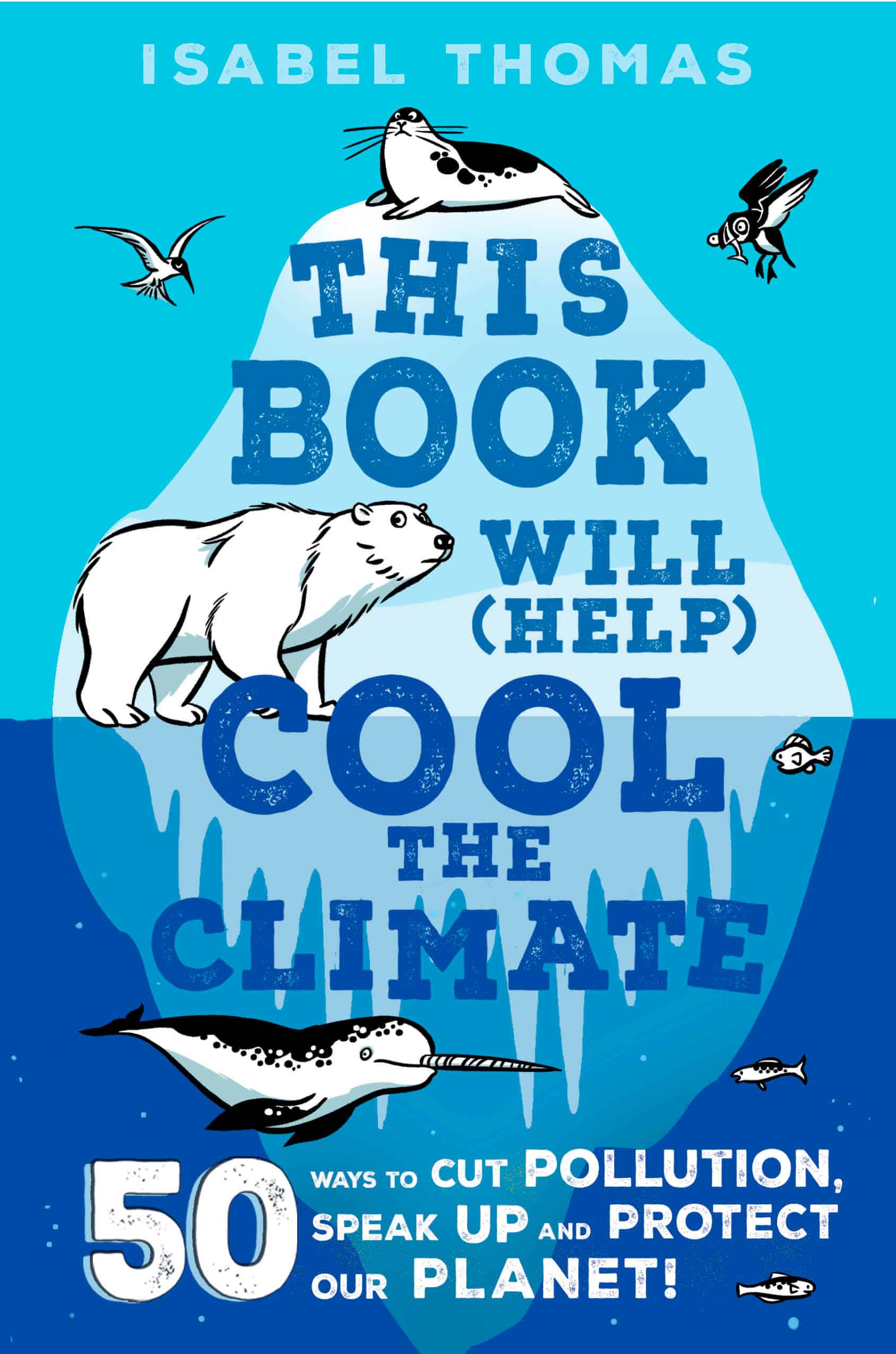 9780593308714 50 Ways to Cut Pollution and Protect Our Planet!: This Book Will (Help) Cool the Climate