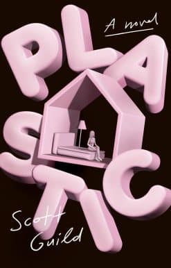 Plastic: A Novel