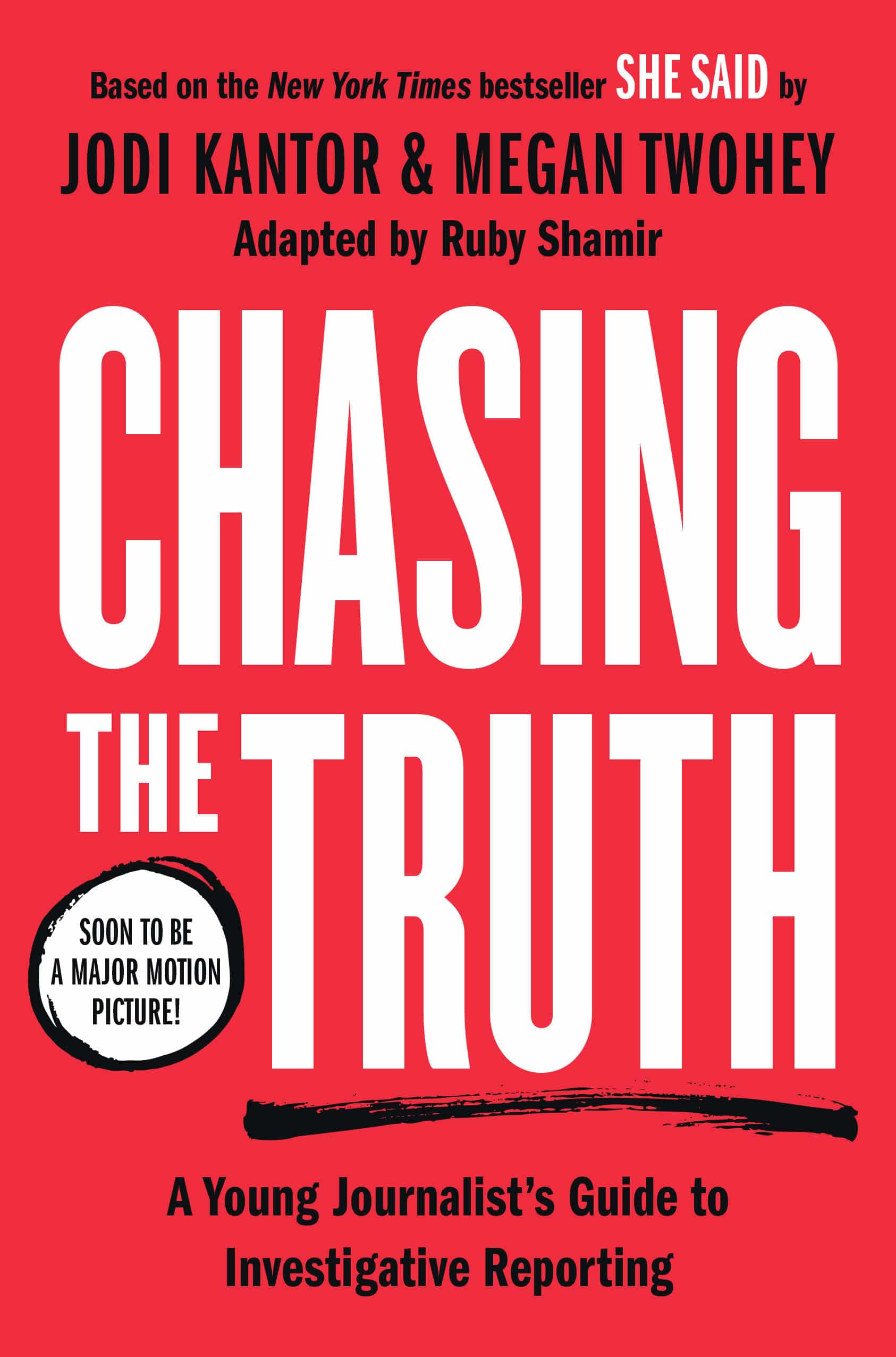 9780593327005 Chasing the Truth: A Young Journalist's Guide to Investigative Reporting: She Said Young Readers Edition