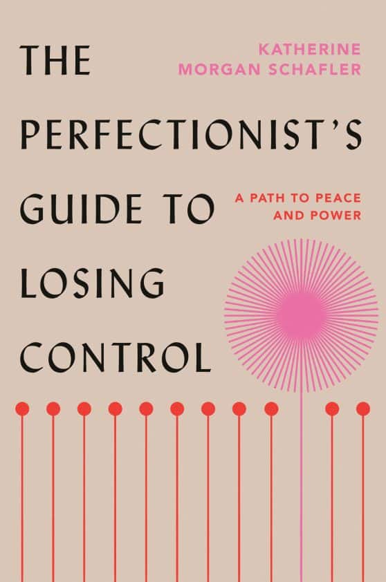 A Path to Peace and Power: The Perfectionist's Guide to Losing Control